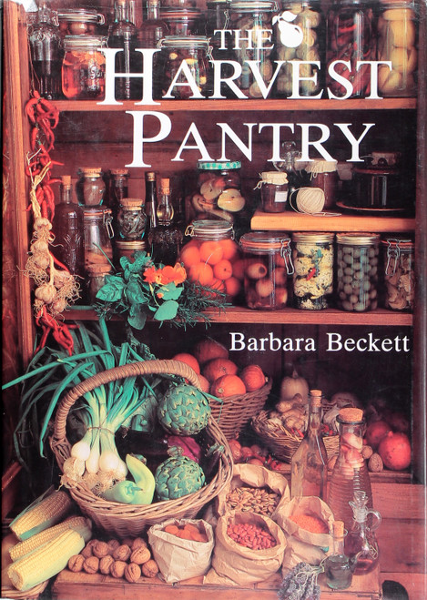 The Harvest Pantry front cover by Barbara Beckett, ISBN: 1863735070
