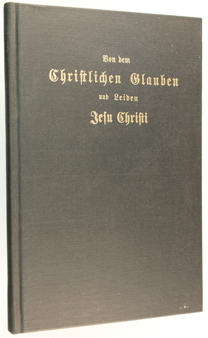 Von Dem Christlichen Glauben Und Leiden Jesu Christi front cover by Emanuel D. Miller