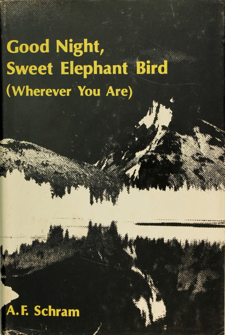 Good Night, Sweet Elephant Bird (Wherever You Are) front cover by A. F. Schram, ISBN: 0805922865