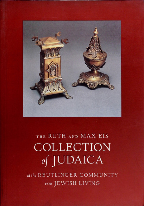 The Ruth and Max Eis Collection of Judaica front cover by Ruth Eis