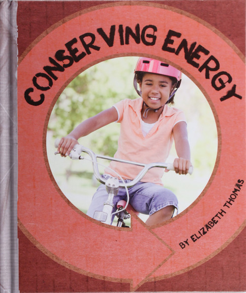 Conserving Energy (Go Green!) front cover by Elizabeth Thomas, ISBN: 1609731727