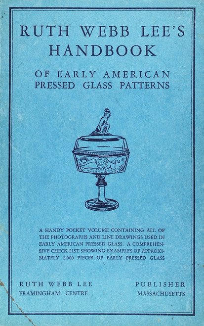 Handbook of Early American Pressed Glass Patterns front cover by Ruth Webb Lee