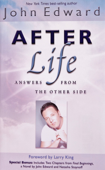 After Life: Answers From the Other Side front cover by John Edward, ISBN: 1932128085