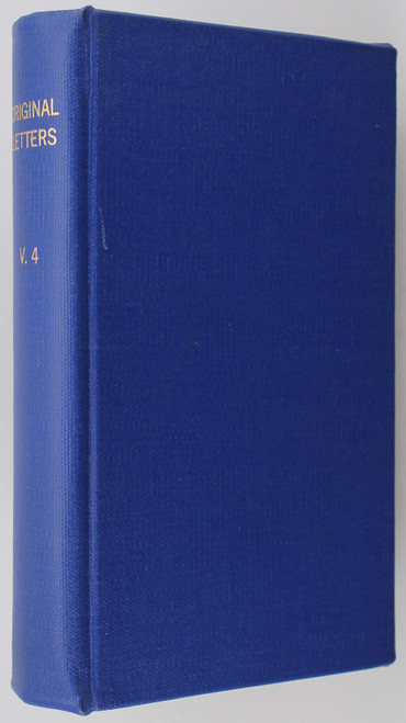 Original Letters Illustrative of English History Including Numerous Royal Letters Third Series Volume IV - Rebound front cover by Henry Ellis