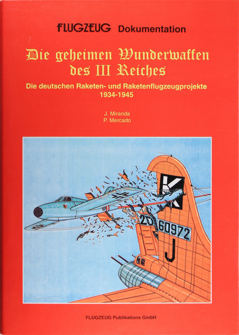 Die Geheimen Wunderwaffer Des III Reiches front cover by J. Miranda and P. Mercado, ISBN: 392713225x