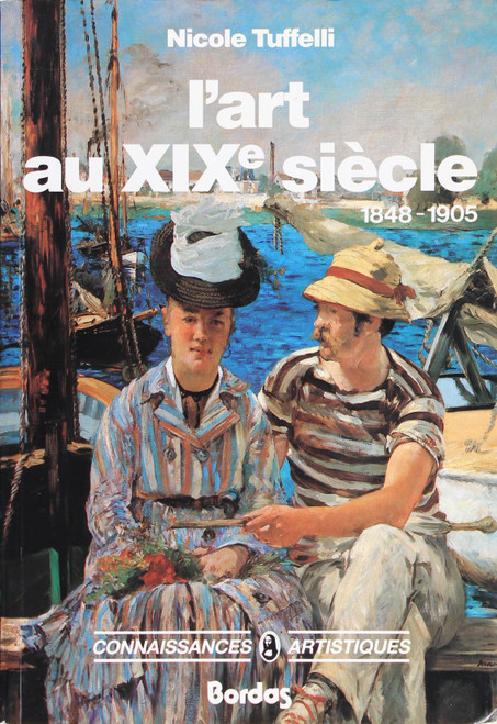 Art Au X1xe Siecle 1848-1905 front cover by Nicole Tuffelli, ISBN: 2040163557