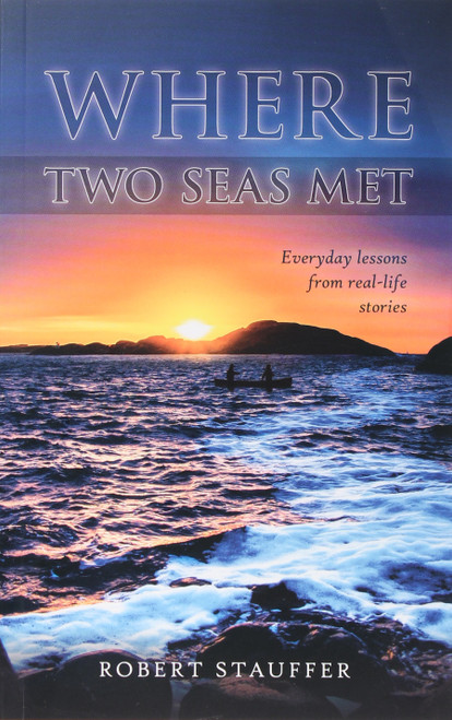 Where Two Seas Meet front cover by Robert Stauffer, ISBN: 0878137483