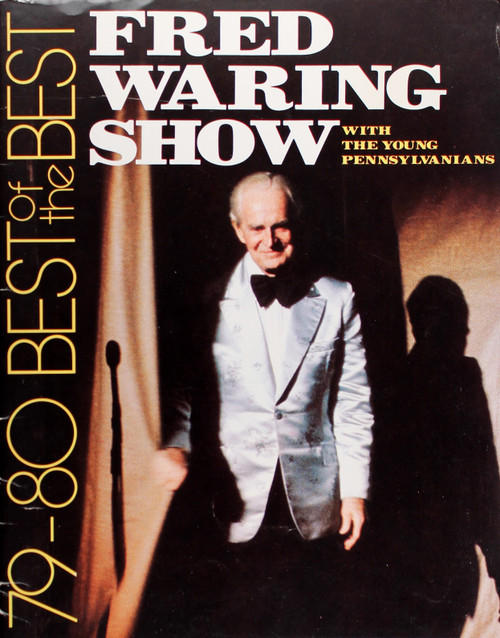 Fred Waring Show with the Young Pennsylvanians 79-80 Best of the Best Tour Book front cover by Fred Waring