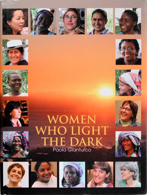 Women Who Light the Dark front cover by Paola Gianturco, ISBN: 157687396X