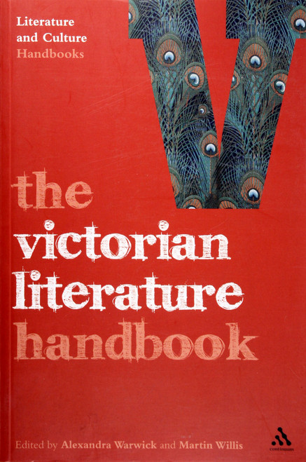 The Victorian Literature Handbook (Literature and Culture Handbooks) front cover, ISBN: 082649577X