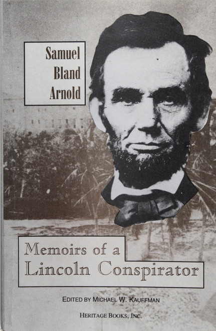 Memoirs of a Lincoln Conspirator front cover by Samuel Bland Arnold, ISBN: 0788403672