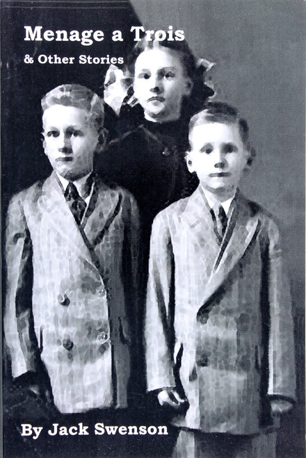 Menage a Trois & Other Stories front cover by Jack Swenson, ISBN: 059541706X