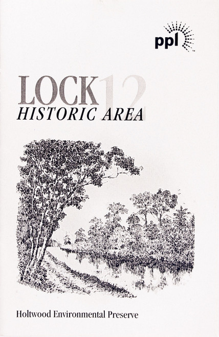 Lock 12 Historic Area: Holtwood Environmental Preserve front cover by PPL