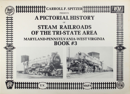 A Pictorial History of Steam Railroads of the Tri-State Area: Maryland-Pennsylvania-West Virginia (Book 3) front cover