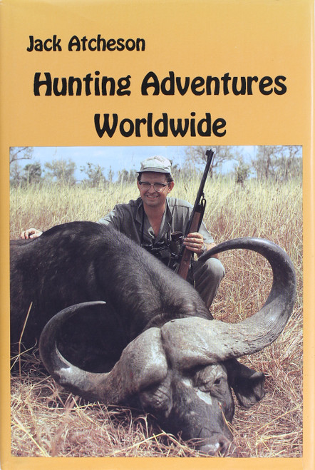 Hunting Adventures Worldwide front cover by Jack Atcheson, ISBN: 0912299606