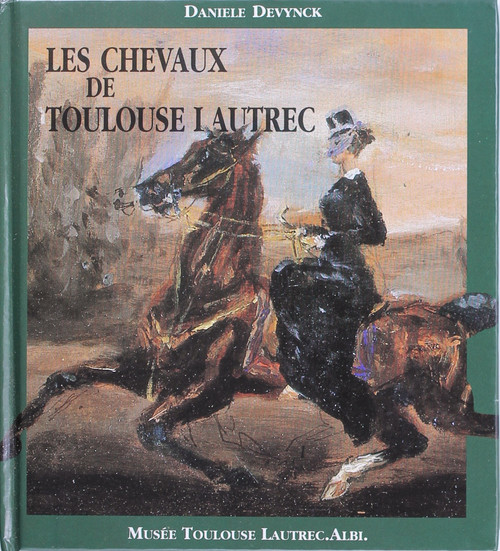 Les Chevaux De Toulouse Lautrec front cover by Daniele Devynck
