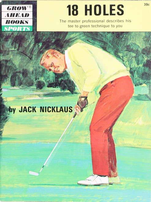 18 Holes (Grow Ahead Books: Sports) front cover by Jack Nicklaus