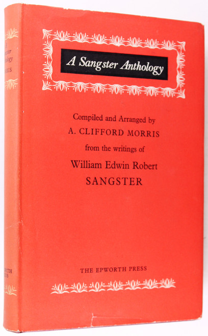 A Sangster Anthology: From the Writings of William Edwin Robert Sangster front cover by A. Clifford Morris