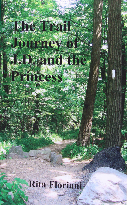 The Trail Journey of J.d. and the Princess front cover by Rita Floriani, ISBN: 1497414490