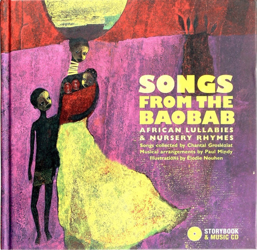 Songs From the Baobab: African Lullabies & Nursery Rhymes front cover by Chantal Grosleziat , ISBN: 2923163796