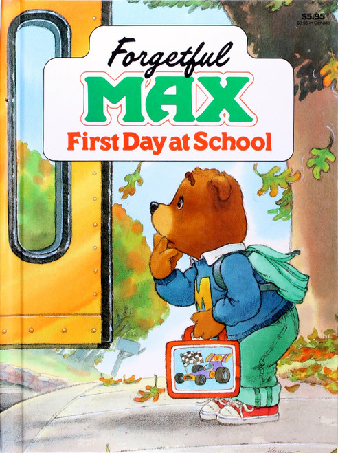 Forgetful Max: First Day at School front cover by Teddy Slater