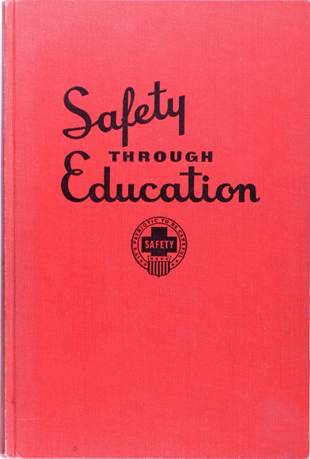 Safety Through Education: a Guide Book In Safety Education front cover by G.W. Bannerman, F.W. Braun