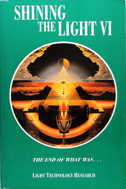 Shining the Light Vi: the End of What Was (Shining the Light) front cover by Robert Shapiro, Arthur Fanning, ISBN: 1891824244