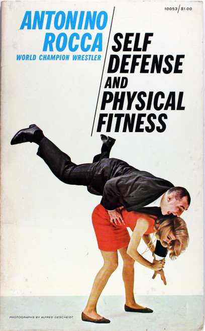 Self Defense and Physical Fitness front cover by Antonino Rocca