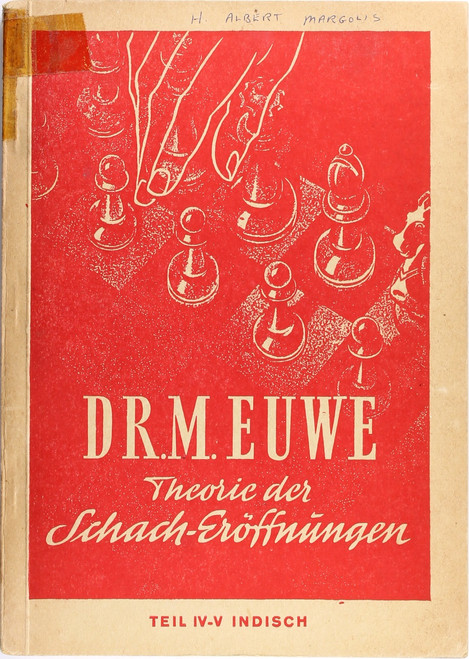 Theorie Der Schach Eroffnungen Teil IV-V Indisch front cover by M. Euwe