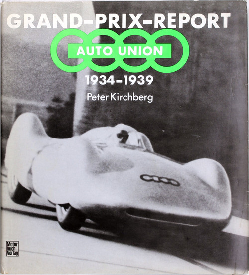 Grand-Prix-Report Auto Union 1934 - 1939 front cover by Peter Kirchberg, ISBN: 3879438765