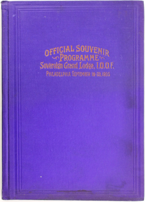 Official Souvenir Programme. Eighty-First Annual Communication of the Sovereign Grand Lodge, I.O.O.F., September 1905 front cover by William J. Malcomson