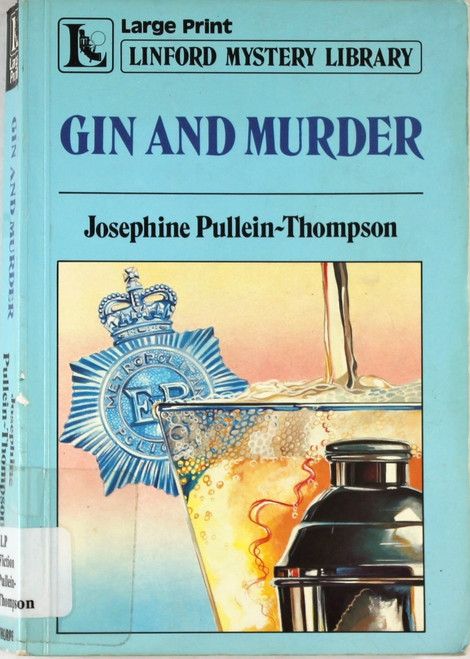 Gin and Murder (Large Print, Linford Mystery Library) front cover by Josephine Pullein-Thompson, ISBN: 0708968481