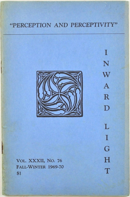 Inward Light: Perception and Perceptivity, Volume XXXII, No. 76, Fall-Winter 1969 front cover by Elined Prys Kotschnig