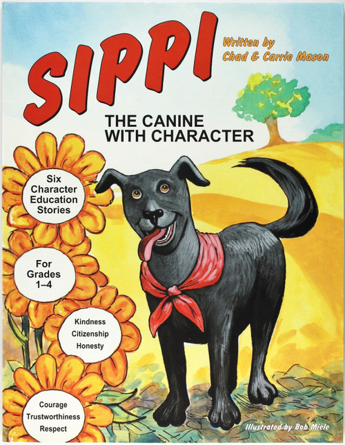 Sippi: The Canine with Character front cover by Chad Mason, Carrie Mason, ISBN: 1575431254