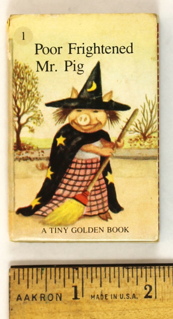 Poor Frightened Mr. Pig (A Tiny Golden Book) front cover by Dorothy Kunhardt, ISBN: 0307000842