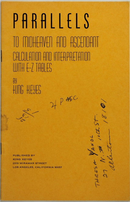 Parallels to Midheaven and Ascendant: Calculation and Interpretation With E-Z Tables front cover by King Keyes