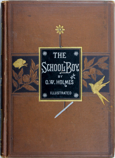 The School-Boy front cover by Oliver Wendell Holmes