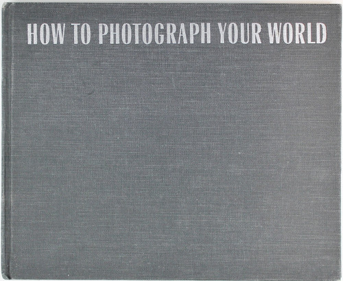 How To Photograph Your World front cover by Viki Holland, ISBN: 0684137097