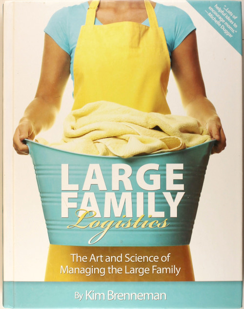 Large Family Logistics front cover by Kim Brenneman, ISBN: 1934554499