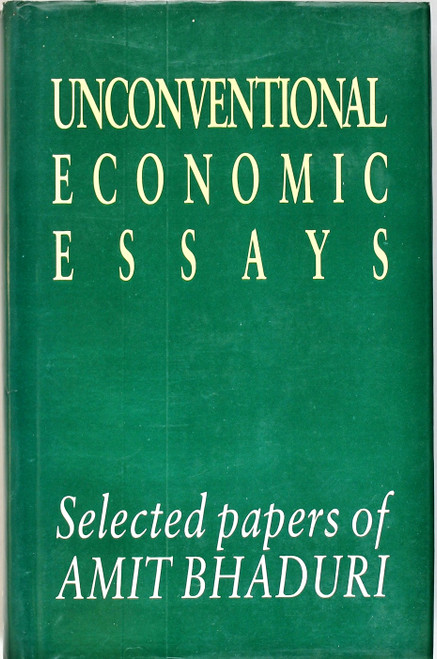 Unconventional Economic Essays: Selected Papers of Amit Bhaduri front cover by Amit Bhaduri, ISBN: 019563005X