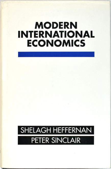 Modern International Economics front cover by Shelagh A Heffernan, Peter Sinclair, ISBN: 0631166033