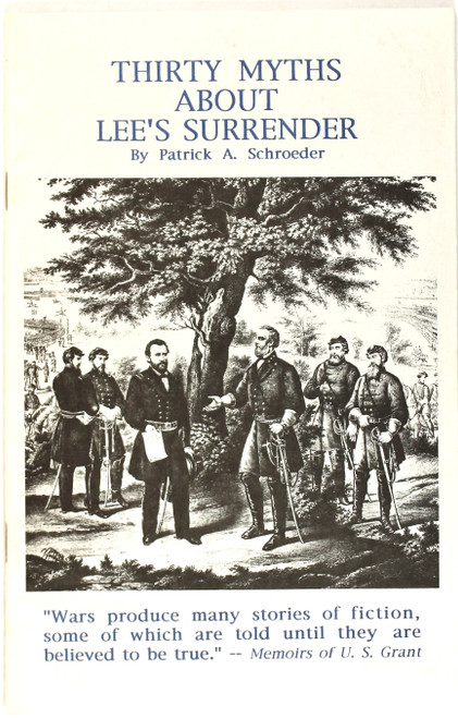 Thirty Myths About Lee's Surrender front cover by Patrick A. Schroeder, ISBN: 1889246050