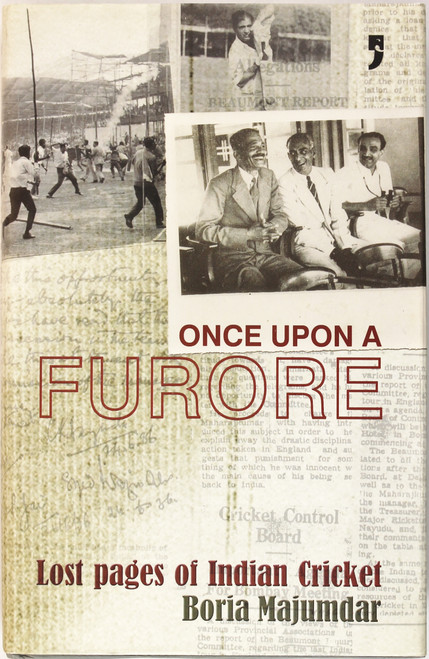 Once Upon a Furore: Lost Pages of Indian Cricket front cover by Boria Majumdar, ISBN: 8190227203