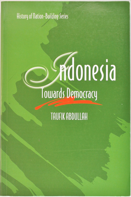 Indonesia Towards Democracy front cover by Taufik Abdullah, ISBN: 9812303650