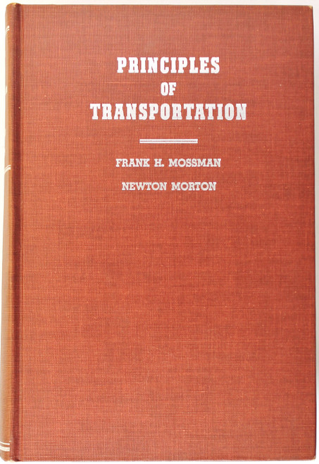 Principles of Transportation front cover by Mossman, Frank H. Morton, Newton