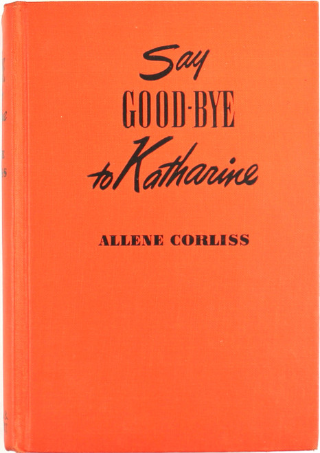Say Good-bye to Katharine front cover by Allene Corliss