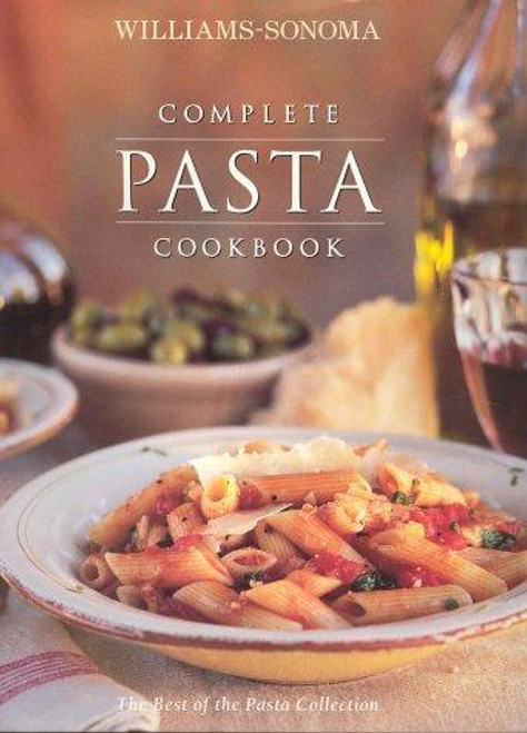Complete Pasta Cookbook front cover by Williams-Sonoma, ISBN: 0848725948