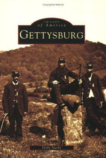 Gettysburg (Images of America) front cover by Dolly  Nasby, ISBN: 0738536512