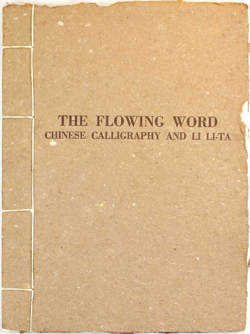 The Flowing Word. Chinese Calligraphy and Li Li-Ta. an Exhibition Organized by the Jacksonville Art Museum. January 18th to February 25th. 1979 front cover by Jacksonville Art Museum