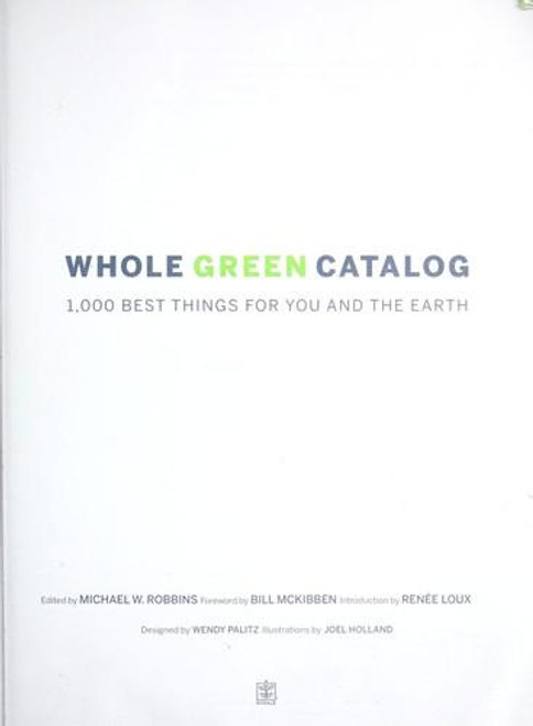 Whole Green Catalog: 1000 Best Things for You and the Earth front cover by Michael W. Robbins, ISBN: 1594868875